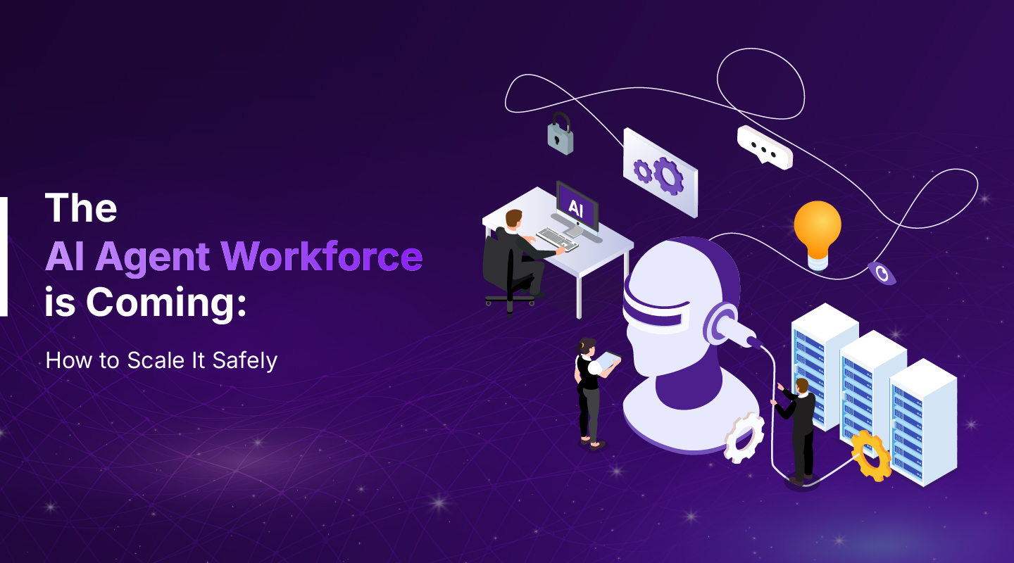 AI Agent Workforce: How Enterprises Can Scale Agentic AI Safely in 2026